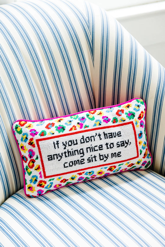 FIRE SALE - Come Sit By Me Needlepoint Pillow